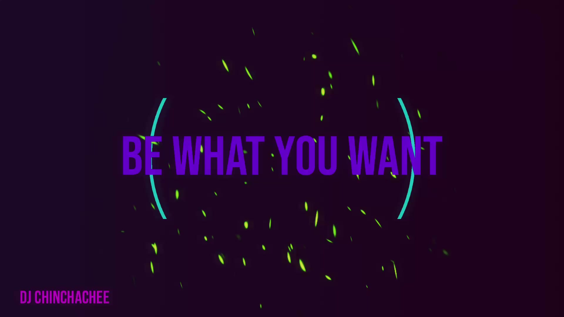 Be what you want